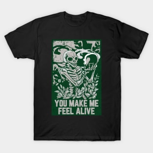 You Make Me Feel Alive - black T-Shirt